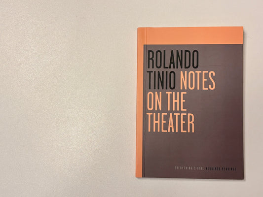 Notes on the Theater by Rolando Tinio