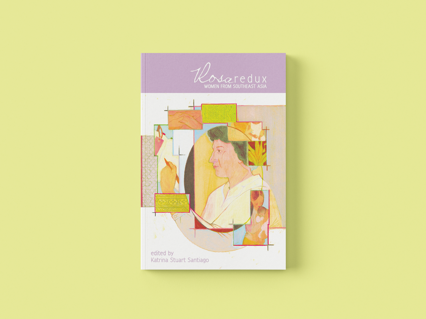 Rosa Redux: Women from Southeast Asia by Katrina Stuart Santiago (Free Download Soon)